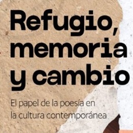 Refugio, memoria y cambio: el papel de la poesía en la cultura contemporánea