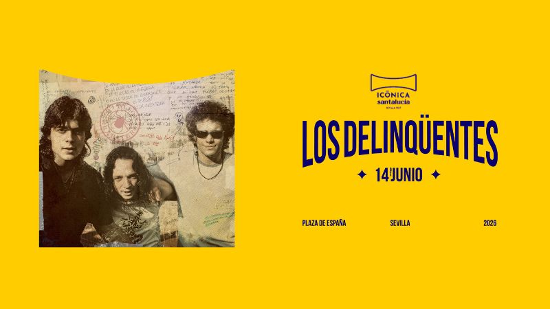 Los Delinqüentes - Icónica Santalucía Sevilla Fest